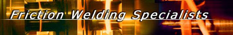 Friction Welding Specialists